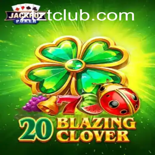 Exploring the Thrills of 20BlazingClover: A New Era of Online Gaming